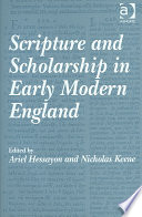 Scripture And Scholarship In Early Modern England Ariel Hessayon
