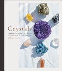 Crystals Channel The Energy Of Crystals For Spiritual Transformation Sadie Kadlec