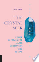 The Crystal Seer Judy Hall
