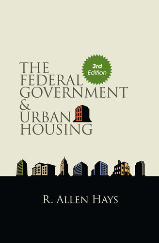 The Federal Government And Urban Housing Third Edition 3rd Edition R Allen Hays