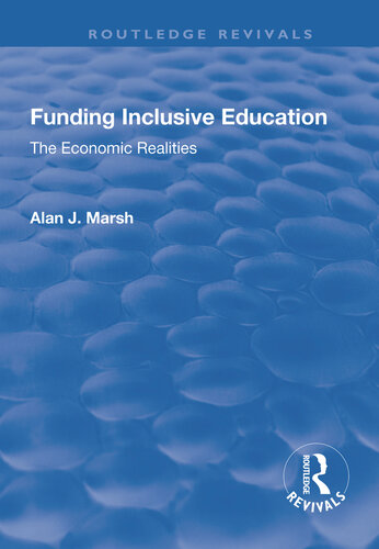 Funding Inclusive Education The Economic Realities Alan J Marsh