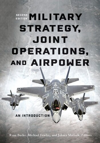 Military Strategy Joint Operations And Airpower Second Ryan Burke