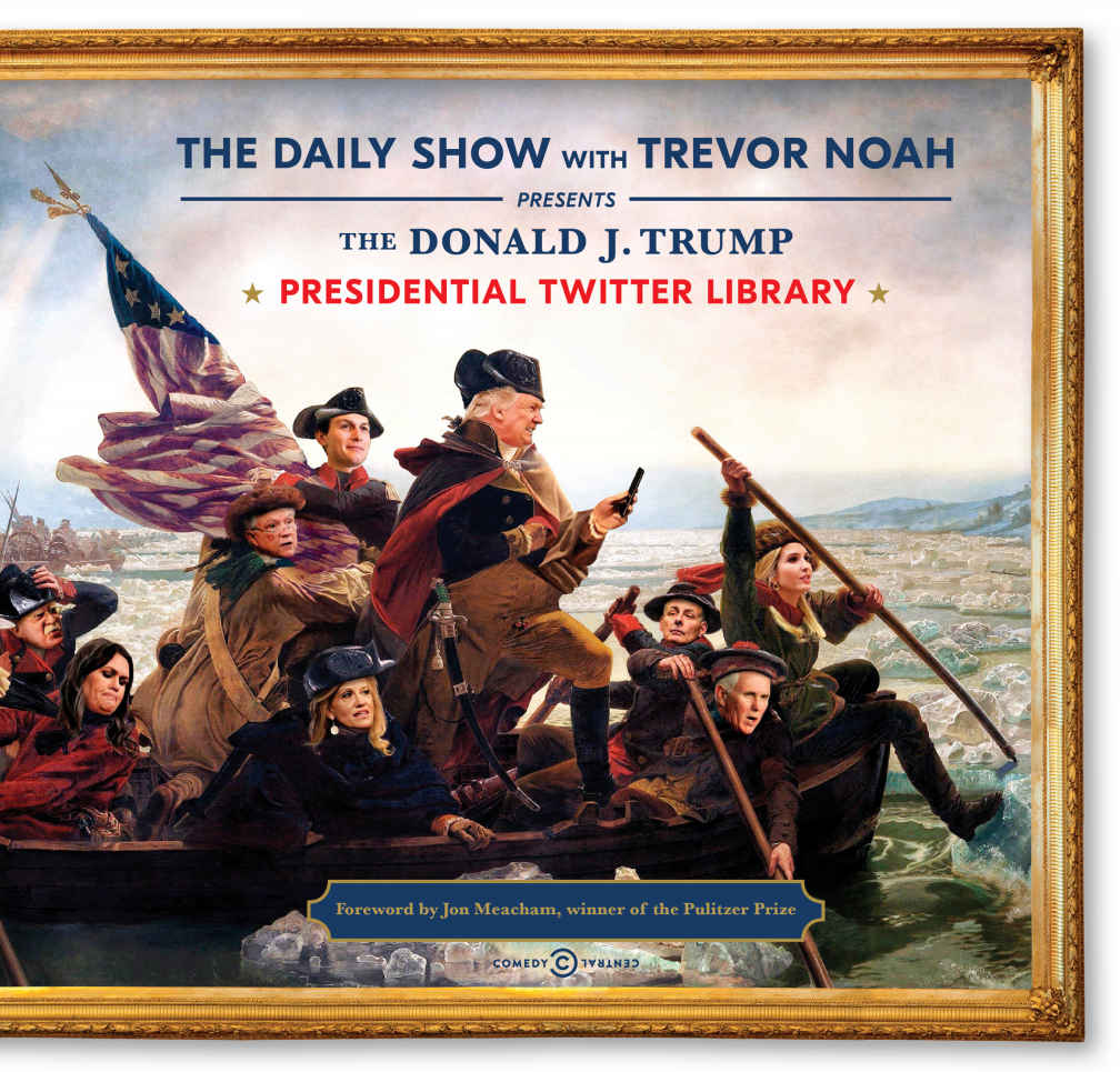 The Donald J Trump Presidential Twitter Library The Daily Show With Trevor Noah