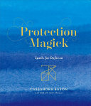 Protection Magick Spells For Defense Eason Cassandra