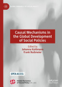 Causal Mechanisms In The Global Development Of Social Policies 1st Edition Johanna Kuhlmann