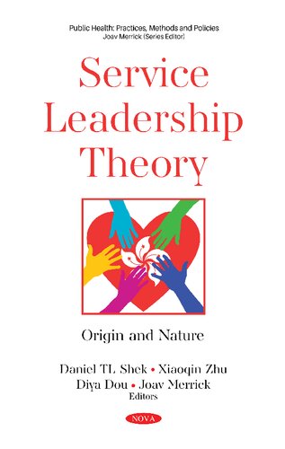 Service Leadership Theory Origin And Nature Daniel T L Shek
