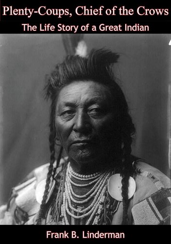 Plentycoups Chief Of The Crows Second Edition Frank Bird Linderman