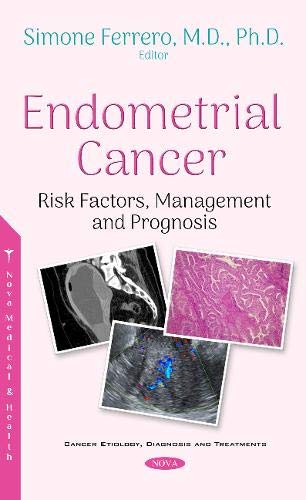 Endometrial Cancer Risk Factors Management And Prognosis 1st Edition Phd Ferrero