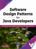Software Design Patterns For Java Developers Expertled Approaches To Build Reusable Software Lalit Mehra