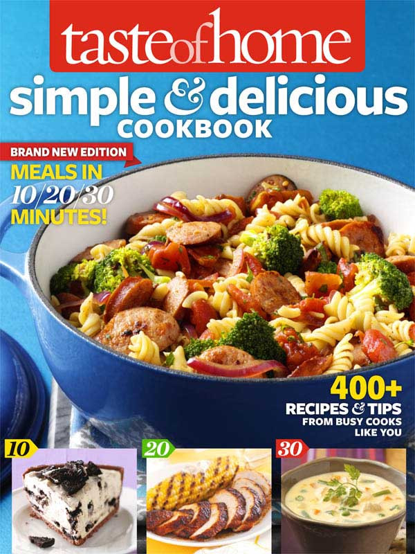 Taste Of Home Simple Delicious Cookbook Allnew Edition 2nd Edition Taste Of Home