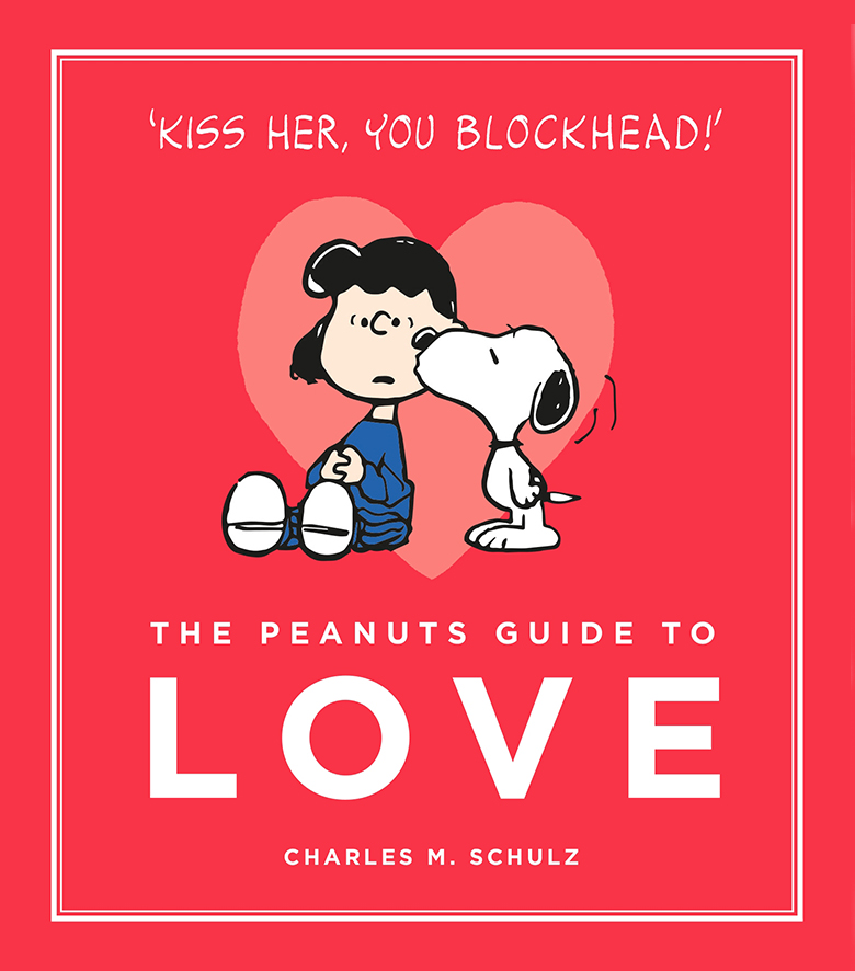 The Peanuts Guide To Love Charles M Schulz