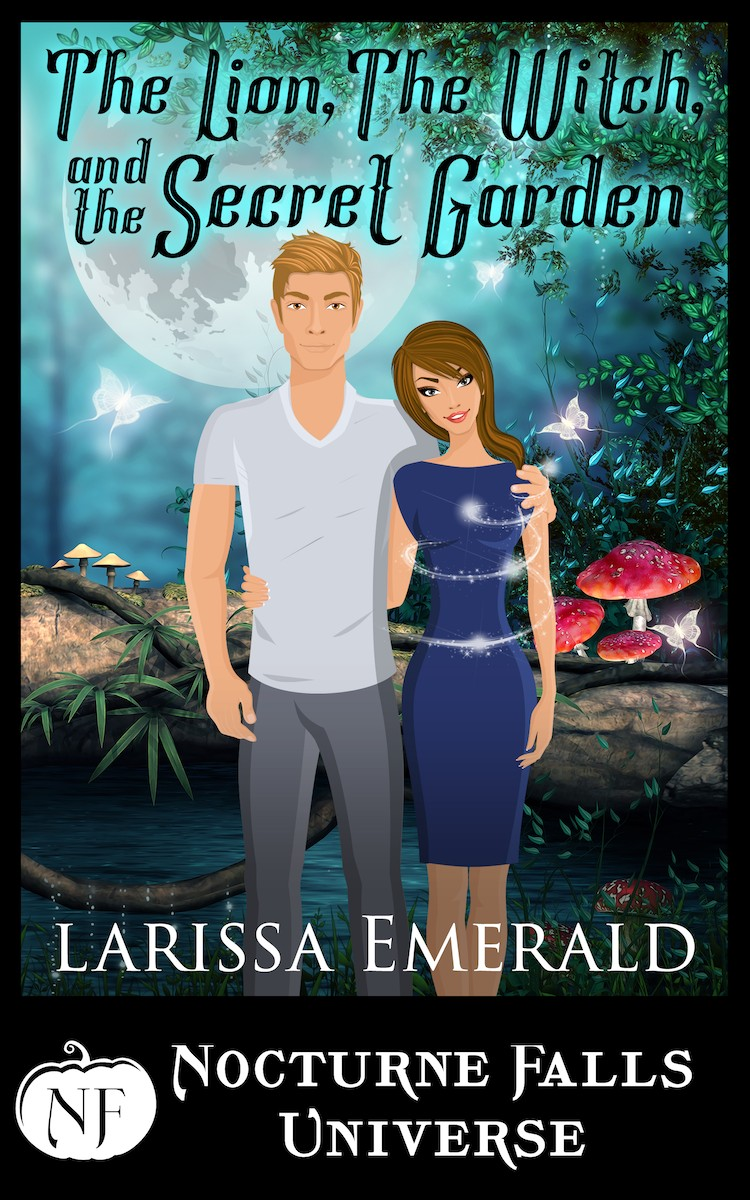 Nocturne Falls Universe The Lion The Witch And The Secret Garden Larissa Emerald