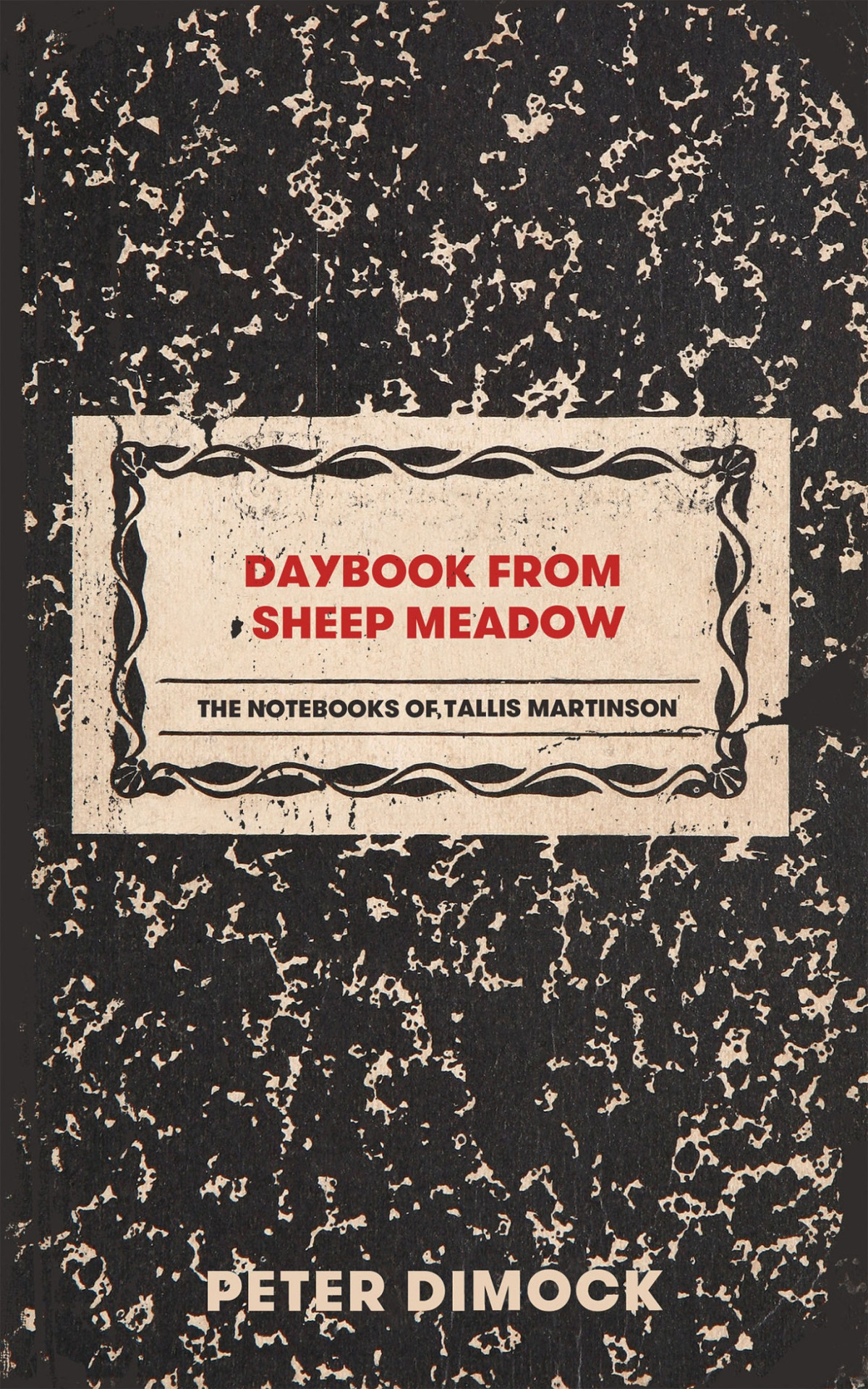 Daybook From Sheep Meadow Peter Dimock