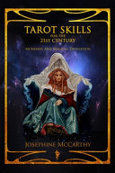 Tarot Skills For The 21st Century Mundane And Magical Divination Mccarthy