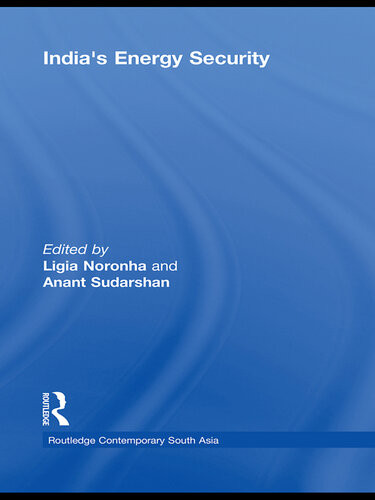 Indias Energy Security Ligia Noronha Anant Sudarshan