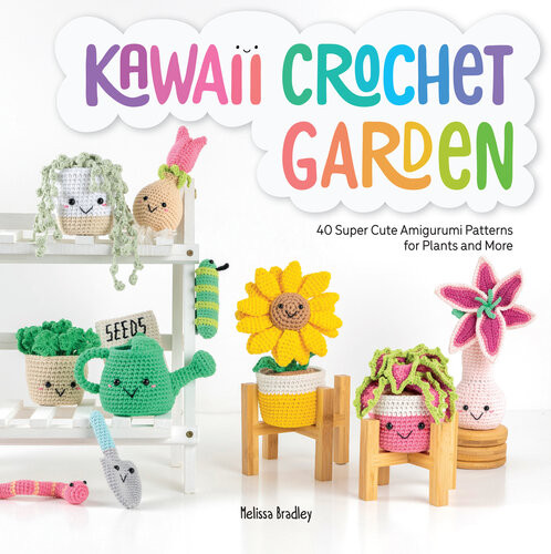 Kawaii Crochet Garden Melissa Bradley