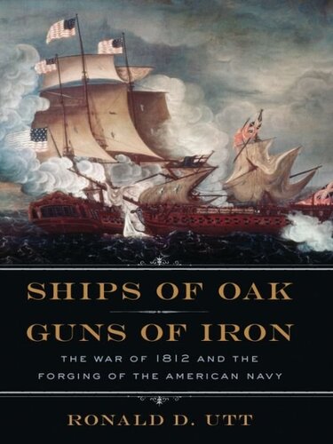 Ships Of Oak Guns Of Iron Ronald Utt