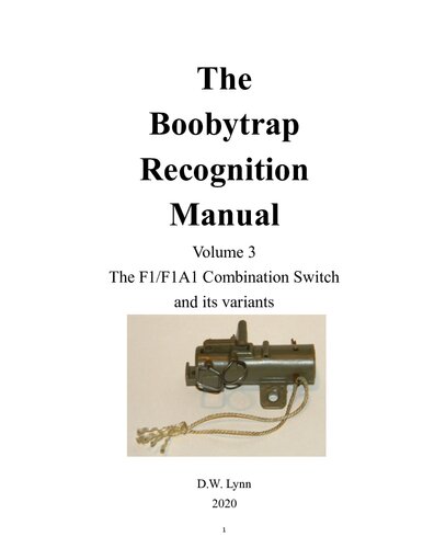 The Boobytrap Recognition Manual Volume 3 The F1f1a1 Combination Switch And Its Variants Darryl W Lynn