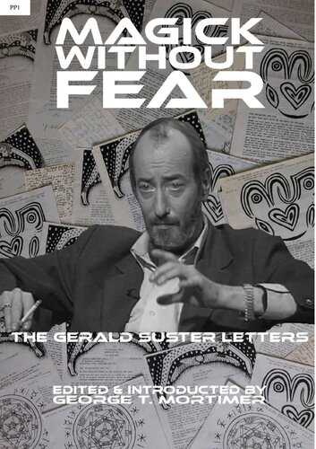 Magick Without Fear The Gerald Suster Letters George T Mortimer