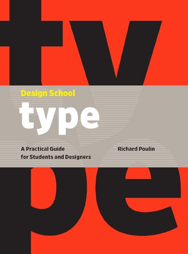 Design School Type A Practical Guide For Students And Designers 1st Edition Richard Poulin