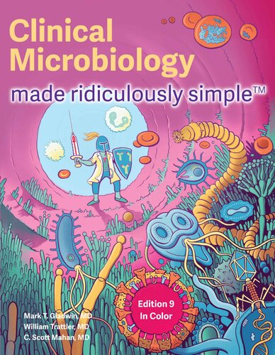 Clinical Microbiology Made Ridiculously Simple 9th Edition Mark T Gladwin