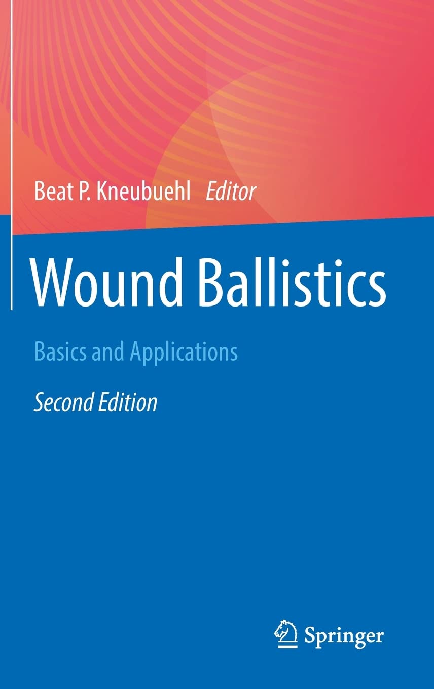 Wound Ballistics 2nd Edition Beat P Kneubuehl