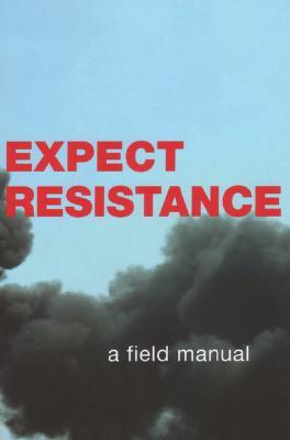 Expect Resistance A Field Manual Crimethinc