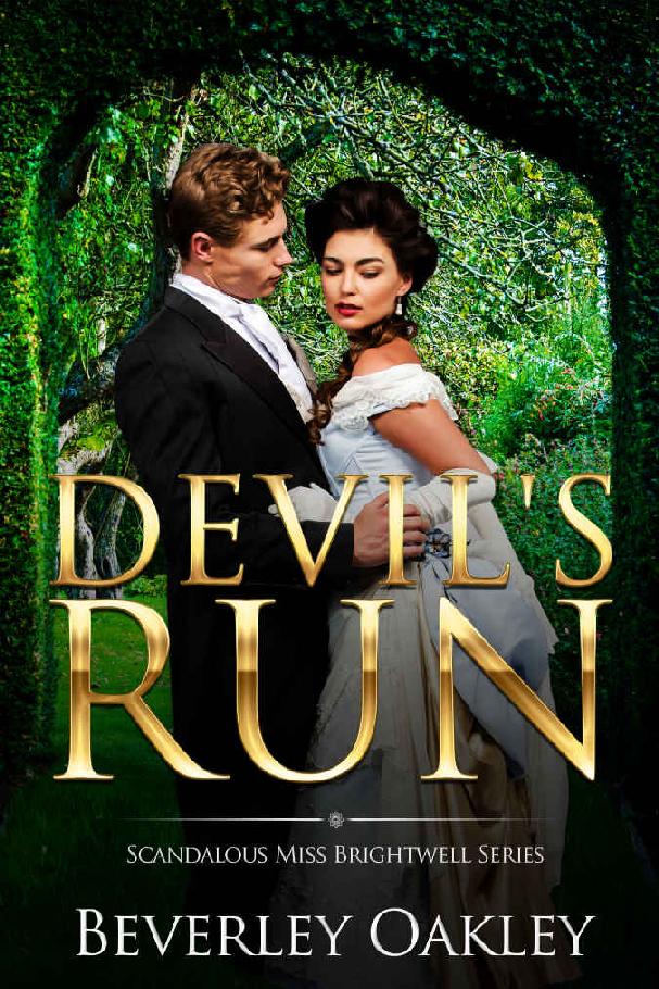 Devils Run Scandalous Miss Brightwells Book 3 Beverley Oakley