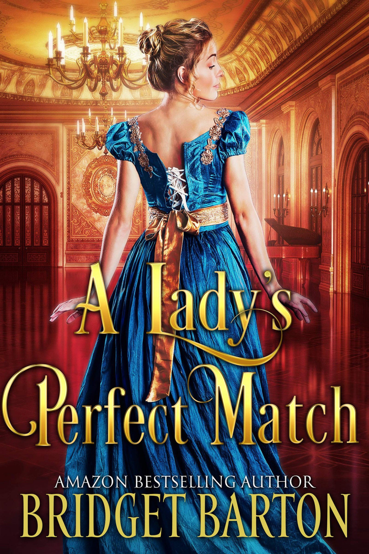 A Ladys Perfect Match A Historical Regency Romance Book Bridget Barton