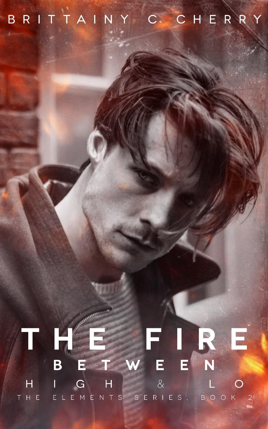 The Fire Between High Lo Brittainy C Cherry