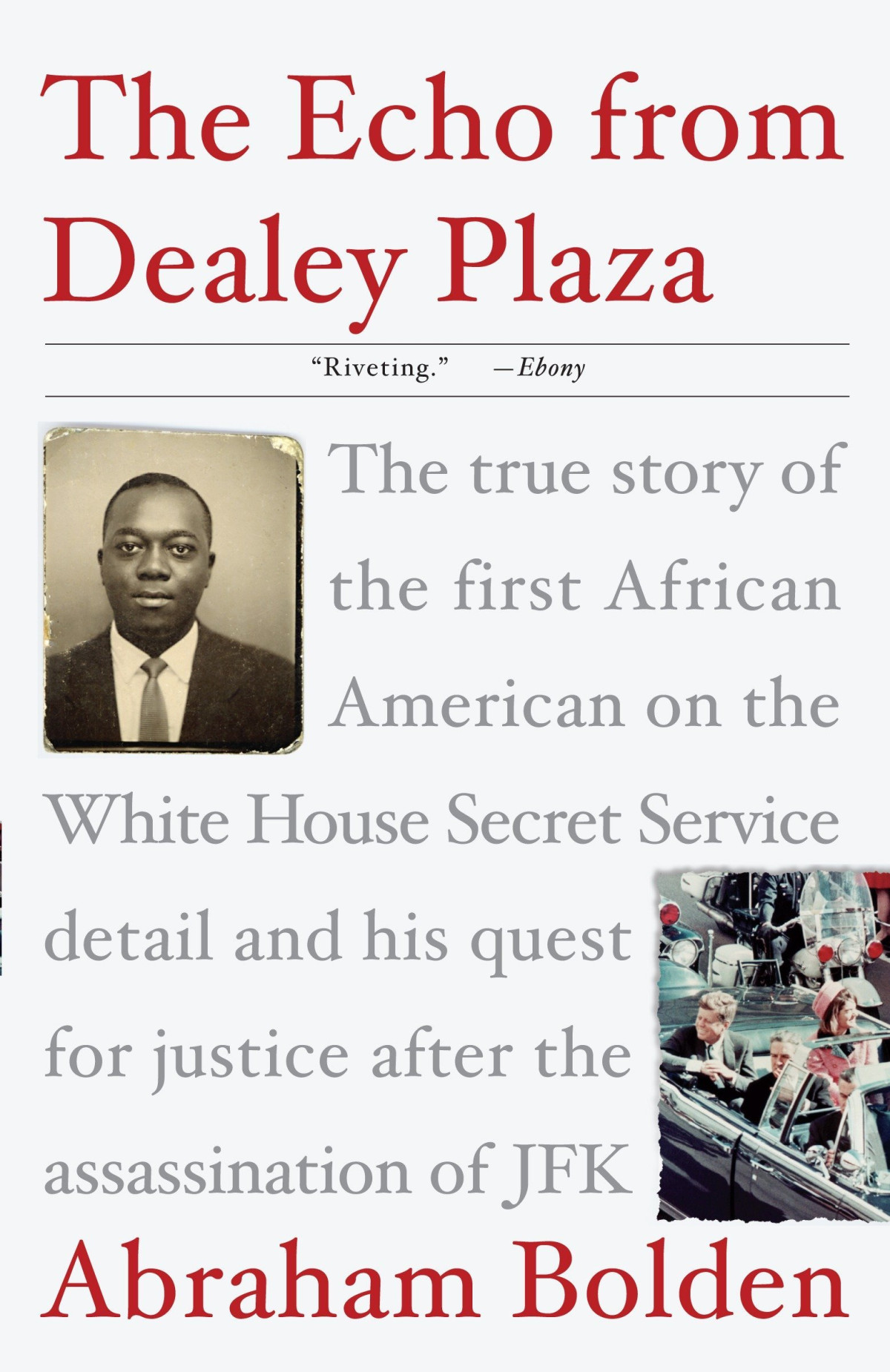 The Echo From Dealey Plaza Abraham Bolden