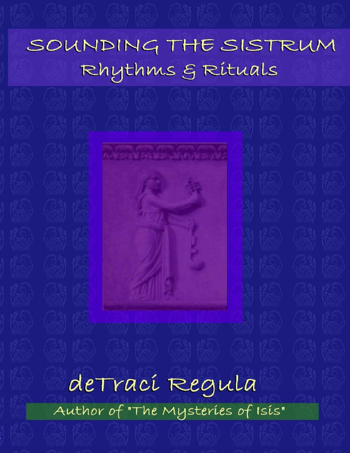 Sounding The Sistrum Detraci Regula