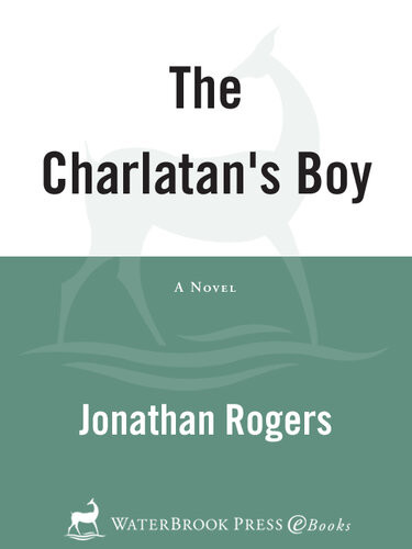 The Charlatans Boy A Novel Jonathan Rogers