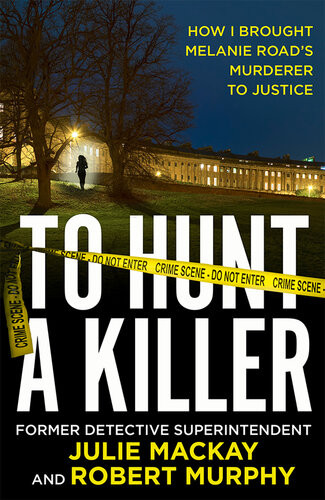 To Hunt A Killer Julie Mackay Robert Murphy