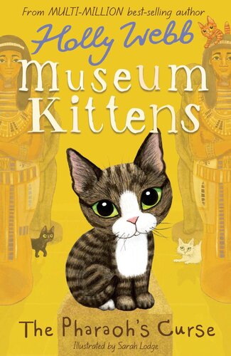 The Pharaohs Curse Museum Kittens 2 Of 4 Holly Webb