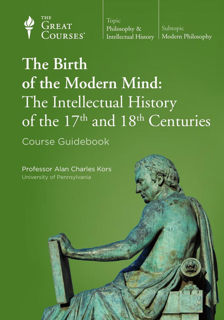 The Birth Of The Modern Mind The Intellectual History Of The 17th And 18th Centuries Alan Charles Kors
