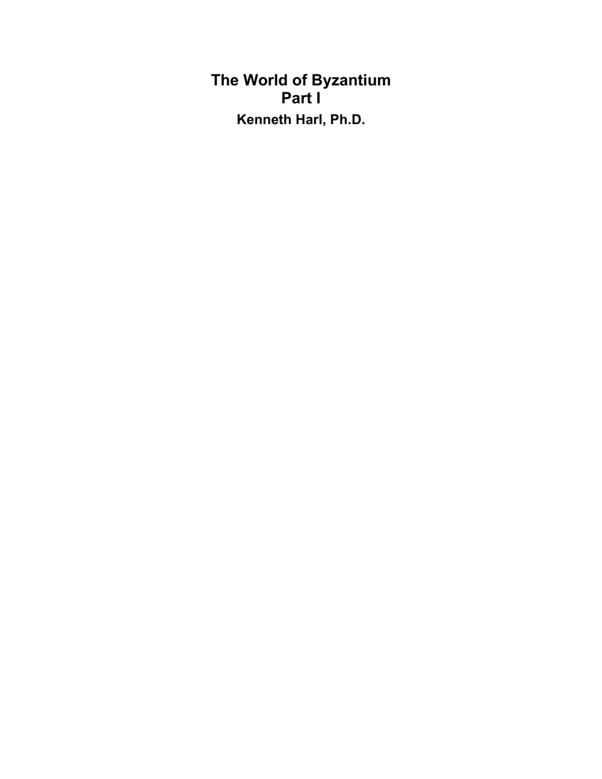 The World Of Byzantium Part 1 Kenneth W Harl