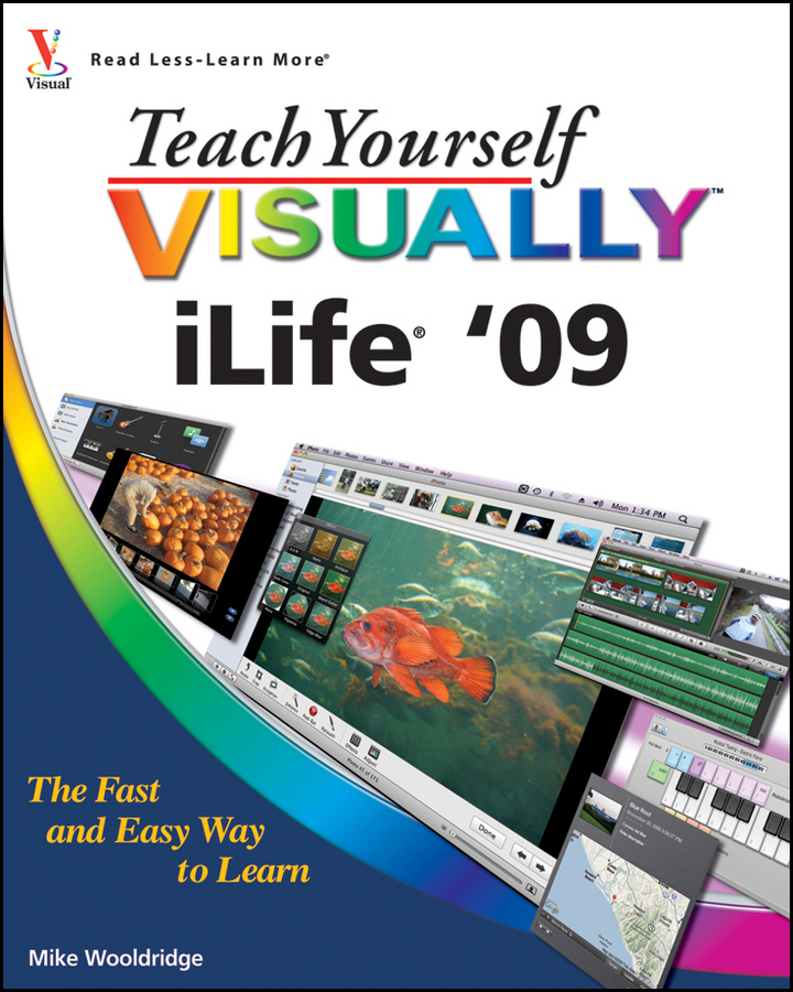 Teach Yourself Visually Ilife 09 Mike Wooldridge