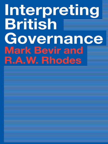 Interpreting British Governance Mark Bevir Rod Rhodes