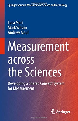Measurement Across The Sciences Developing A Shared Concept System For Measurement 1st Ed 2021 Luca Mari