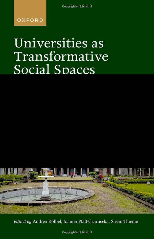 Universities As Transformative Social Spaces Mobilities And Mobilizations From South Asian Perspectives Andrea Kolbel