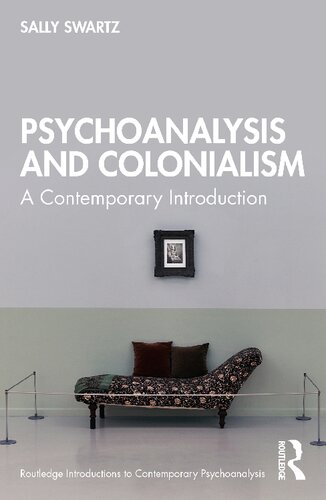 Psychoanalysis And Colonialism A Contemporary Introduction Sally Swartz