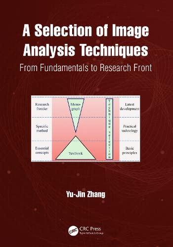 A Selection Of Image Analysis Techniques From Fundamental To Research Front 1st Edition Yujin Zhang