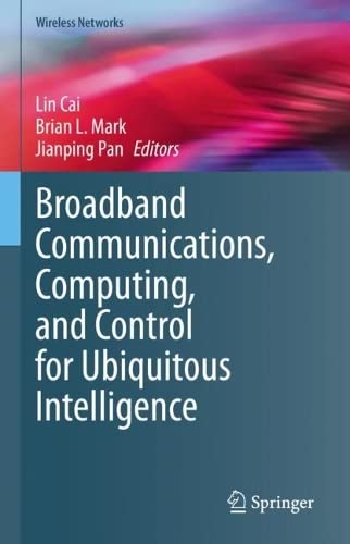 Broadband Communications Computing And Control For Ubiquitous Intelligence Wireless Networks 1st Ed 2022 Lin Cai Editor