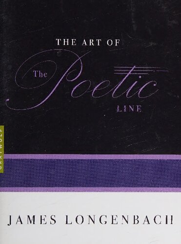 The Art Of The Poetic Line First Graywolf Printing James Longenbach
