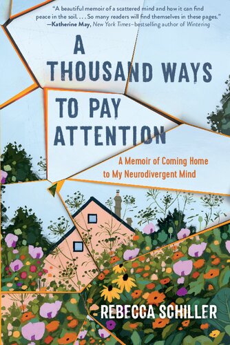 A Thousand Ways To Pay Attention Rebecca Schiller