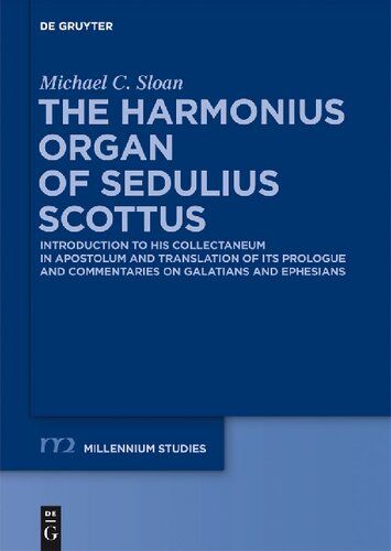 The Harmonius Organ Of Sedulius Scottus Michael C Sloan
