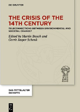 The Crisis Of The 14th Century Martin Bauch Gerrit Jasper Schenk