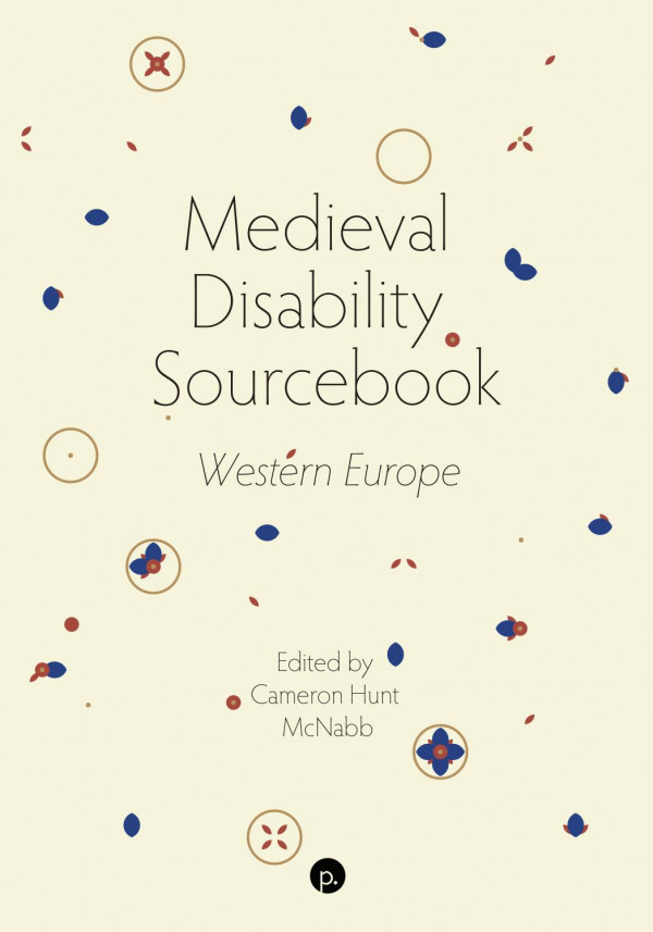 Medieval Disability Sourcebook Western Europe Cameron Hunt Mcnabb