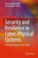 Security And Resilience In Cyberphysical Systems Masoud Abbaszadeh